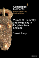 Visions of Hierarchy and Inequality in Early Medieval England 1009494570 Book Cover