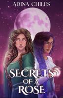 Secrets of A Rose: A Young Adult Fantasy Adventure (Royal Blood Series) 1949222691 Book Cover