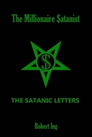 The Millionaire Satanist: The Satanic Letters B0FV961MK6 Book Cover