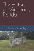 The History of Micanopy, Florida B095GRXNK7 Book Cover