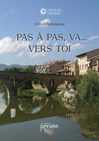 Pas à pas, va... vers toi (French Edition) 2823139567 Book Cover