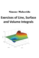 Exercises of Line, Surface and Volume Integrals B0BQXMX6H3 Book Cover