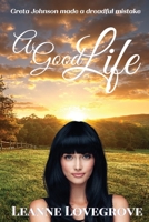 A Good Life 0645271705 Book Cover
