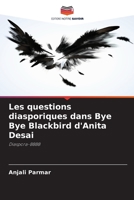 Les questions diasporiques dans Bye Bye Blackbird d'Anita Desai: Diaspora-BBBB 6205782472 Book Cover