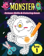 Monster Scissor Skills & Coloring Book 1: Cut, Color, and Create with Fearsome Beings B0C9KV2BM4 Book Cover