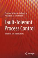 Fault-Tolerant Process Control: Methods and Applications 144714807X Book Cover