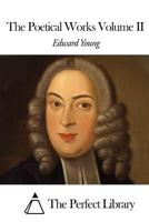 The Poetical Works of Edward Young; Volume 2 1506148689 Book Cover