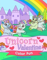 Unicorn Valentine Color Fun: Connect the Dots and Color! Fantastic Activity Book and Amazing Gift for Boys, Girls, Preschoolers, ToddlersKids. Draw Your Own Background and Color it too! 1801916942 Book Cover