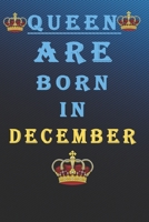 QUEEN ARE BORN IN DECEMBER: Queens Are Born In January Notebook Birthday Funny Gift: Lined Notebook /Journal Gifts For Women/Men/Colleagues/Friends. ... 110 Pages, 6x9, Soft Cover, Matte Finish 1677401540 Book Cover