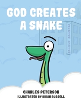 God Creates a Snake 0985927739 Book Cover