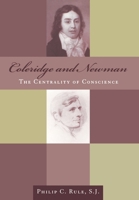 Coleridge and Newman: The Centrality of Conscience (Studies in Religion and Literature (Fordham University Press), No. 8.) 0823223159 Book Cover