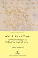 Alan of Lille and Dante: Divine Predication from the Twelfth to the Fourteenth Century (Italian Perspectives) 1839542209 Book Cover