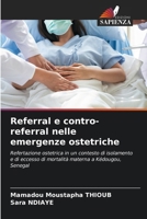 Referral e contro-referral nelle emergenze ostetriche (Italian Edition) 6202761407 Book Cover