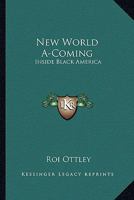 New World A-Coming: Inside Black America B000GLZQ52 Book Cover