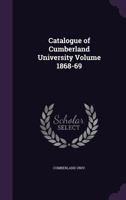 Catalogue of Cumberland University Volume 1868-69 1173232311 Book Cover