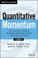 Quantitative Momentum: A Practitioner's Guide to Building a Momentum-Based Stock Selection System 111923719X Book Cover