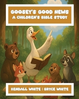 Goosey's Good News B0GXJ9XXC8 Book Cover