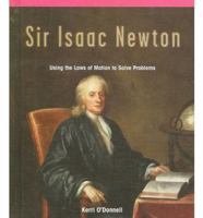 Sir Isaac Newton: Using the Laws of Motion to Solve Problems (Math for the Real World) 1404233636 Book Cover