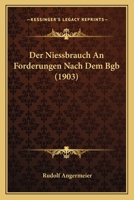 Der Niessbrauch An Forderungen Nach Dem Bgb (1903) 1160440298 Book Cover