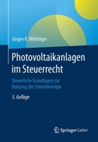 Photovoltaikanlagen im Steuerrecht: Steuerliche Grundlagen zur Nutzung der Sonnenenergie (German Edition) 3658284412 Book Cover