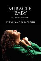Miracle Baby: The Original Stageplay 1724533304 Book Cover