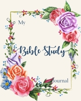 Bible Study Journal: A Beautiful Bible Study Journal To Write In - Bible Study Workbooks for Christian Personal Journaling (bible journal) 1693133385 Book Cover