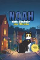 NOAH: Dem Besitzer der Straße B0G3L2HKD9 Book Cover