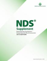 2015 Wood Design Package (3 volume set: National Design Specification for Wood Construction with Commentary(2015), NDS Supplement: Design Values for Wood Construction (2015), and 2015 SDPWS Standard) 1940383374 Book Cover
