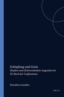 Schopfung Und Geist.Studien zum Zeitverstandnis Augustins im XI. Buch der Confessiones. (Elementa 58) 9051834535 Book Cover