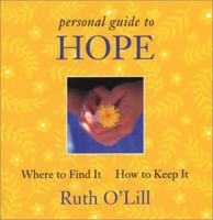 A Personal Guide to Hope: Where to Find It, How To Keep It 0876044860 Book Cover