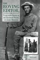 The Roving Editor: Or Talks With Slaves in the Southern States, by James Redpath 1016001053 Book Cover