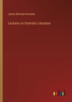 Lectures on Dramatic Literature (Classic Reprint) 374118649X Book Cover