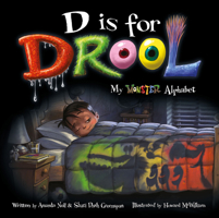 D is for Drool: My Monster Alphabet 1947277499 Book Cover