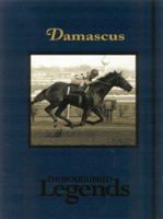 Damascus: Thoroughbred Legends (Thoroughbred Legends, Number 22) 1581501110 Book Cover