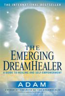 The Emerging DreamHealer 0452287308 Book Cover