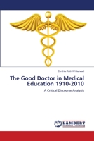 The Good Doctor in Medical Education 1910-2010: A Critical Discourse Analysis 3659474932 Book Cover