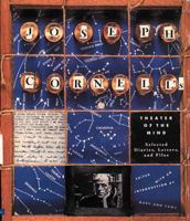 Joseph Cornell's Theater of the Mind: Selected Diaries, Letters, and Files 0500015449 Book Cover