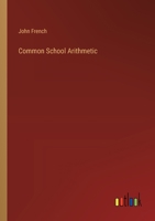 Common School Arithmetic 3368828487 Book Cover