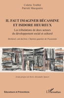 Il faut imaginer Bécassine et Isidore heureux: Les tribulations de deux acteurs du développement social et culturel. Bécherel, cité du livre, Chartres quartier de Picassiette 2336409275 Book Cover