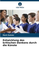 Entwicklung des kritischen Denkens durch die Künste (German Edition) 6208257832 Book Cover