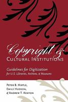 Copyright and Cultural Institutions: Guidelines for Digitization for U.S. Libraries, Archives, and Museums 0935995102 Book Cover