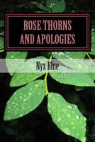 Rose Thorns and Apologies: the ones that left me bleeding 171917489X Book Cover