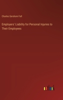 Employers' Liability for Personal Injuries to Their Employees 3385345316 Book Cover