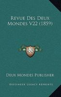 Revue Des Deux Mondes V22 (1859) 1166751570 Book Cover
