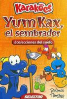 Yum Kax el sembrador/ Yum Kax the sower (Karakoes) 970643951X Book Cover