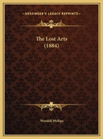 The Lost Arts 0548612862 Book Cover