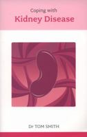 Coping With Kidney Disease 1847090362 Book Cover
