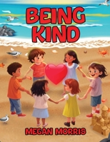 Being Kind 1970630698 Book Cover
