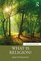 What Is Religion? 113858634X Book Cover