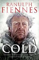 Cold: Extreme Adventures at the Lowest Temperatures on Earth 1471127842 Book Cover